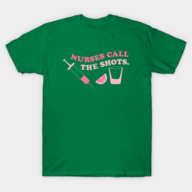 Nurses call the shots pink T-Shirt by annacush